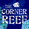 The Corner Reef